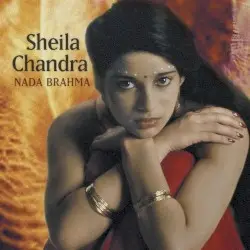 Nada Brahma by Sheila Chandra