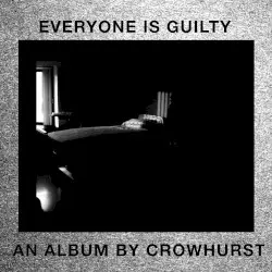 Everyone Is Guilty by Crowhurst
