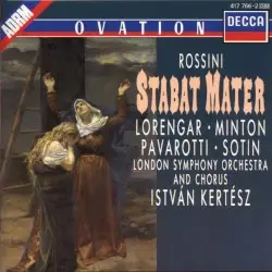 Stabat Mater by Rossini; Lorengar, Minton, Pavarotti, Sotin, London Symphony Orchestra and Chorus, István Kertész