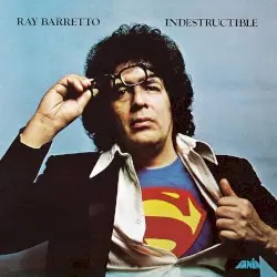Indestructible by Ray Barretto