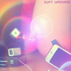 Soft Opening by Atom™