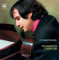 O inimitável by Roberto Carlos