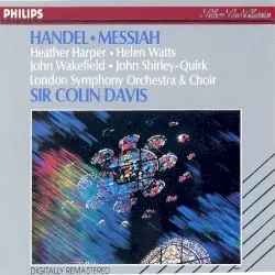 Messiah by Georg Friedrich Händel; London Symphony Orchestra and Chorus, Sir Colin Davis