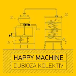 Happy Machine by Dubioza kolektiv