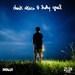Dark Skies & Holy Grail by Holly