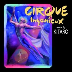 Cirque Ingenieux by 喜多郎