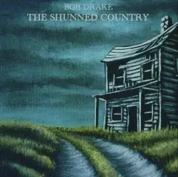 The Shunned Country by Bob Drake