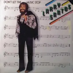 Don’t Let the Music Stop by Larry Santos