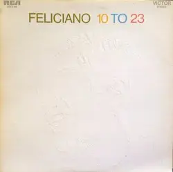 10 to 23 by José Feliciano
