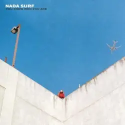 You Know Who You Are by Nada Surf