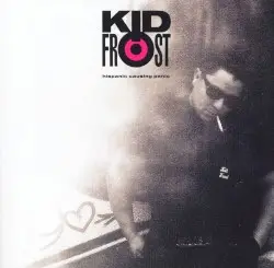 Hispanic Causing Panic by Kid Frost