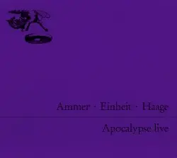 Apocalypse live by Ammer · Einheit · Haage