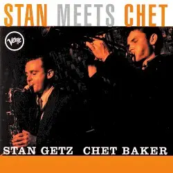 Stan Meets Chet by Stan Getz & Chet Baker