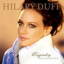 Dignity by Hilary Duff