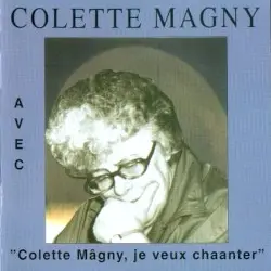 Avec / Colette Mâgny, je veux chaanter by Colette Magny