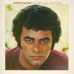 The Best Days of My Life by Johnny Mathis