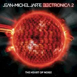 Electronica 2: The Heart of Noise by Jean‐Michel Jarre
