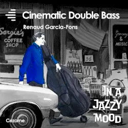 Cinematic Double Bass - In a Jazzy Mood by Renaud Garcia-Fons