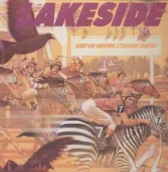 Keep On Moving Straight Ahead by Lakeside