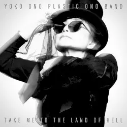 Take Me to the Land of Hell by Yoko Ono Plastic Ono Band