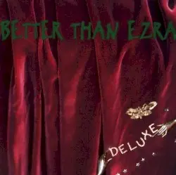 Deluxe by Better Than Ezra