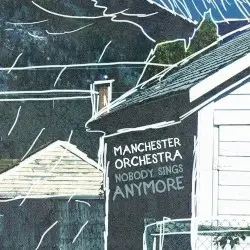 Nobody Sings Anymore by Manchester Orchestra