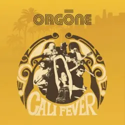 Cali Fever by Orgone