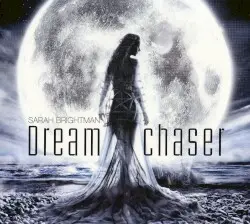 Dreamchaser by Sarah Brightman