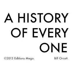 A History of Every One by Bill Orcutt