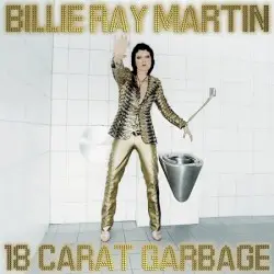 18 Carat Garbage by Billie Ray Martin