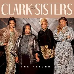 The Return by The Clark Sisters