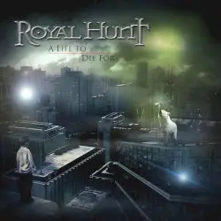 A Life to Die For by Royal Hunt