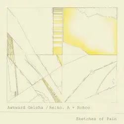 Sketches of Pain by Awkward Geisha / Reiko. A + Rohco