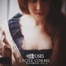 Songbook, Volume 4: Roses by Cécile Corbel