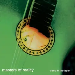 Deep in the Hole by Masters of Reality