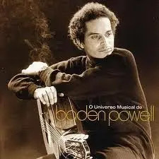 O Universo Musical de Baden Powell by Baden Powell