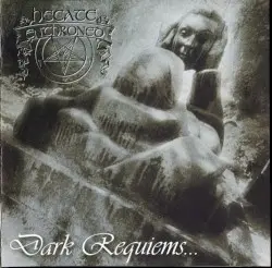 Dark Requiems and Unsilent Massacre by Hecate Enthroned