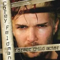 Former Child Actor by Corey Feldman