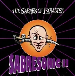 Sabresonic II by The Sabres of Paradise