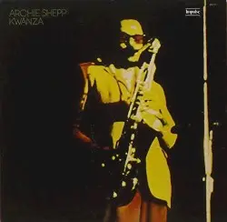 Kwanza by Archie Shepp