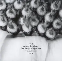 The Shifts Recyclings by Asmus Tietchens & Vidna Obmana