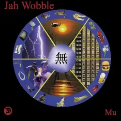 Mu by Jah Wobble