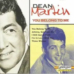 You Belong to Me by Dean Martin