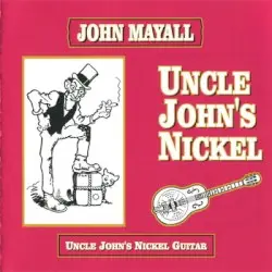 Uncle John’s Nickel by John Mayall